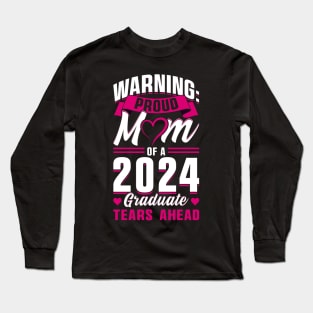 Proud Mom of a 2024 Graduate Long Sleeve T-Shirt